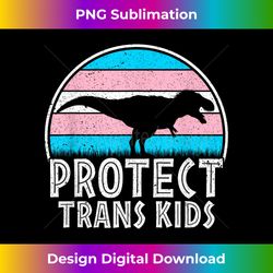 Protect Trans Kids - LGBT Pride T-Rex Dinosaur Trans Fla - Chic Sublimation Digital Download - Infuse Everyday with a Celebratory Spirit