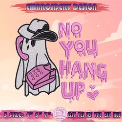 no you hang up western embroidery design, cute ghost face embroidery, scream embroidery, halloween embroidery, machine embroidery designs