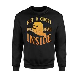not ghost but dead inside halloween costume &8211 standard fleece sweatshirt