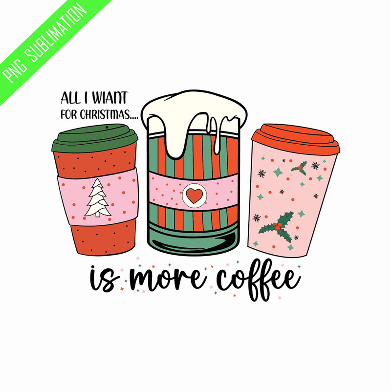 RCRM100823213-All I want for christmas is more coffee retro christmas png.png