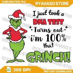 i just took a turns out i'm 100 that grinch png, grinch png, xmas, merry christmas png,digital download, instant downloa