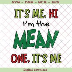 its me hi im the mean one its me svg cutting digital file