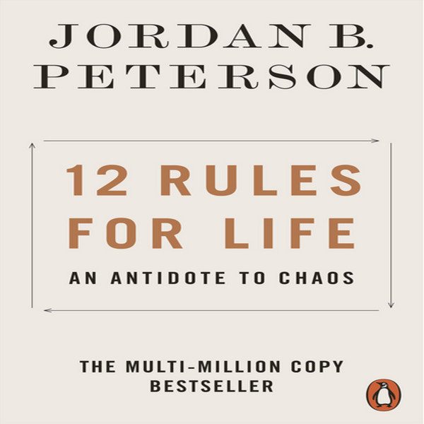 12 Rules for Life An Antidote to Chaos BY Jordan B. Peterson - Inspire  Uplift