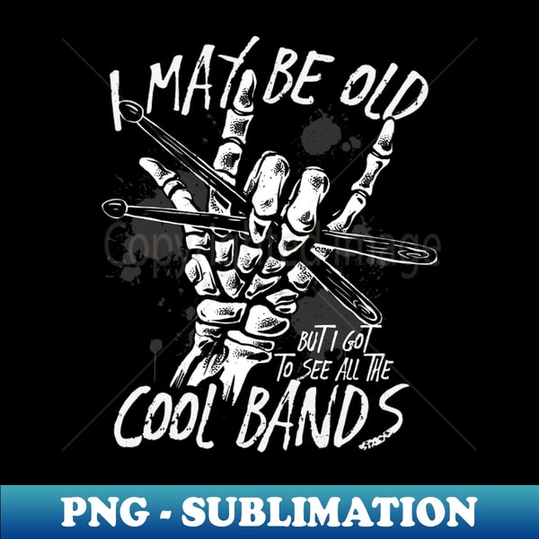 DO-20231117-17815_I May Be Old But I Got to See All the Cool Bands Retro Music Lover Vintage Old School Skeleton Guitar Rock n Roll 5506.jpg