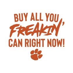 NCAA Clemson Tigers Football Buy All You Can Right Now SVG