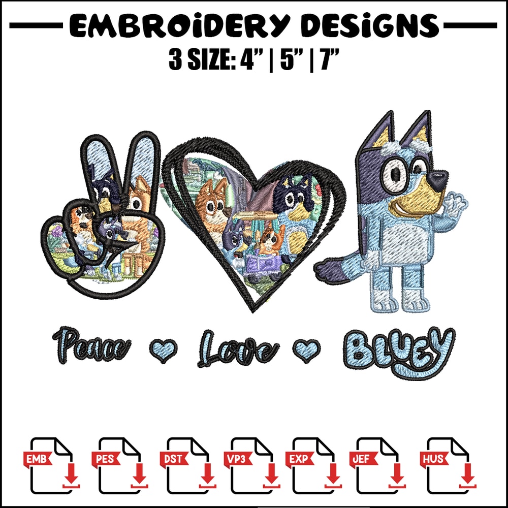 Bluey Peace Love bandit Embroidery design, Bluey cartoon Embroidery, cartoon design, Embroidery File, Digital download..jpg