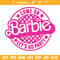 Come On Barbie Lets Go Party Embroidery design, Barbie Embroidery, logo design, Embroidery File, Digital download..jpg