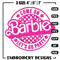 Come On Barbie Lets Go Party Embroidery design, Barbie Embroidery, logo design, Embroidery File, Digital download..jpg
