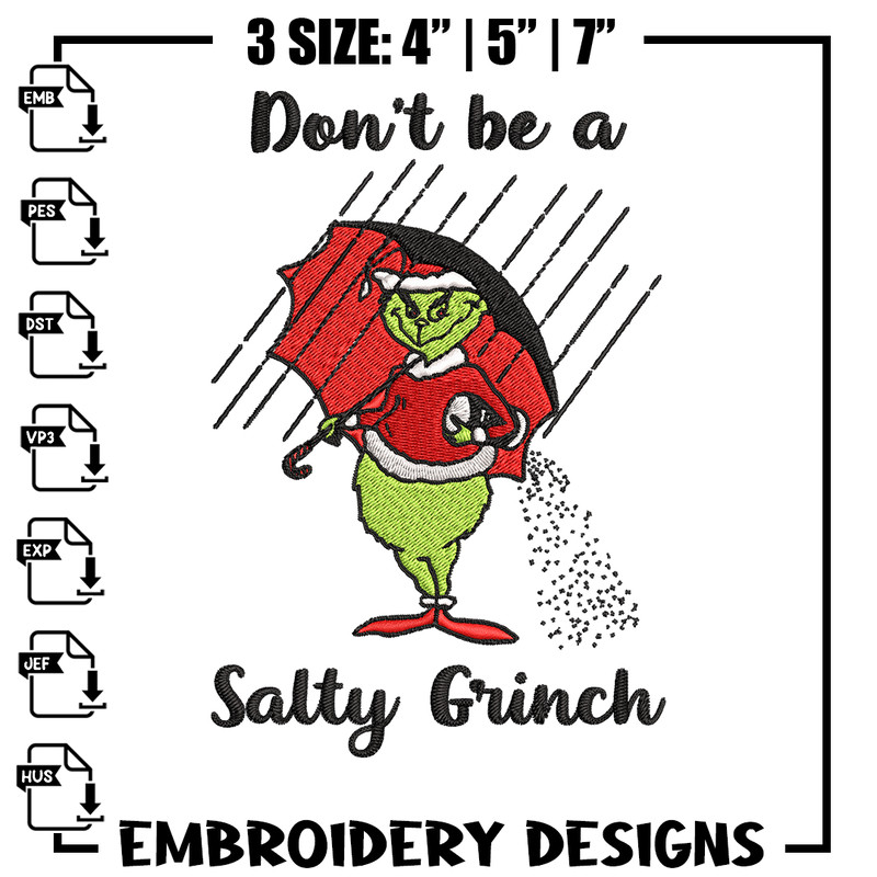 Don't Be A Salty Grinch Christmas Embroidery design, Grinch christmas Embroidery, Grinch design, Instant download..jpg