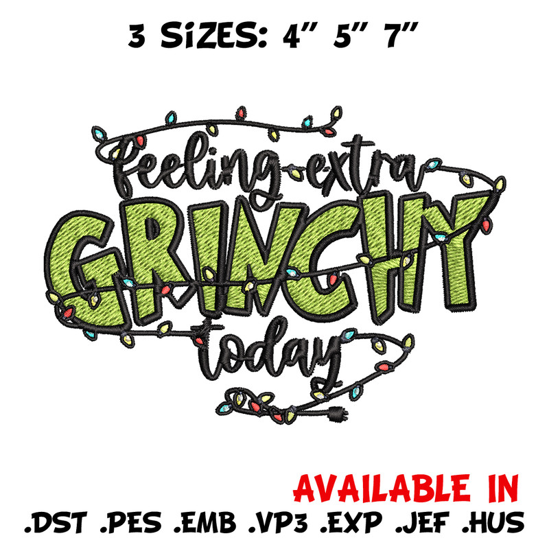 Feeling Extra Grinch Today Embroidery design, Grinch Christmas Embroidery, Logo shirt, Grinch design, Digital download..jpg