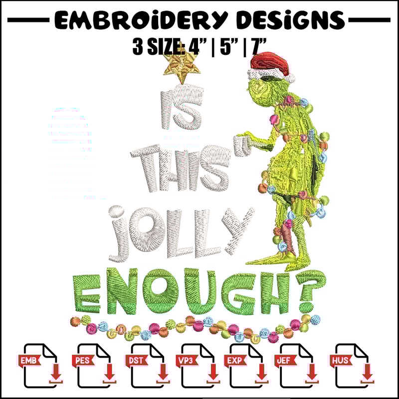 Grinch Is this jolly enough Noel merry christmas Embroidery design, Grinch Embroidery, Logo shirt, Digital download.jpg