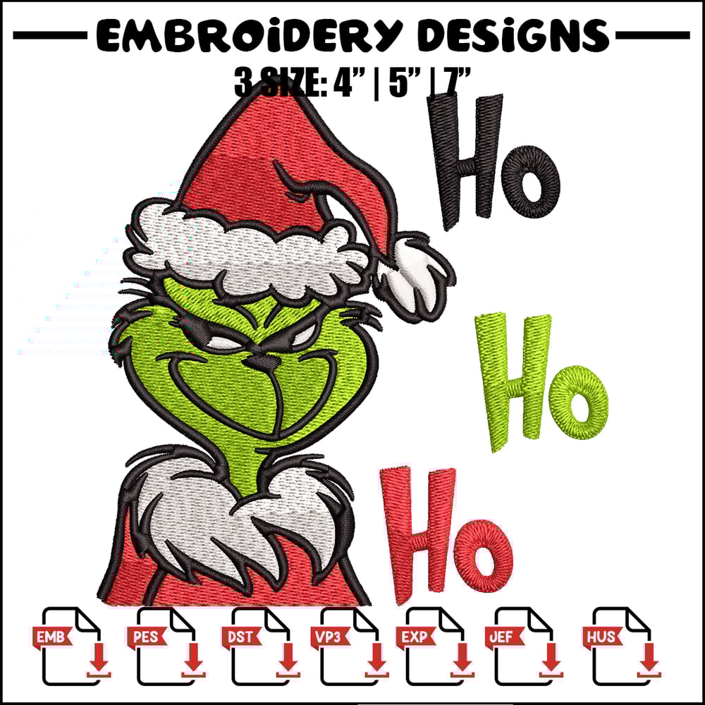 Ho Ho Ho The Grinch Embroidery design, Grinch Embroidery, logo design, Embroidery File, logo shirt, Instant download.jpg