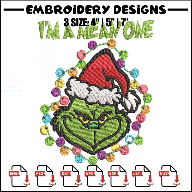 I'm A Mean One Grinch Embroidery design, Grinch Christmas Embroidery, Grinch design, Embroidery File, Digital download.jpg