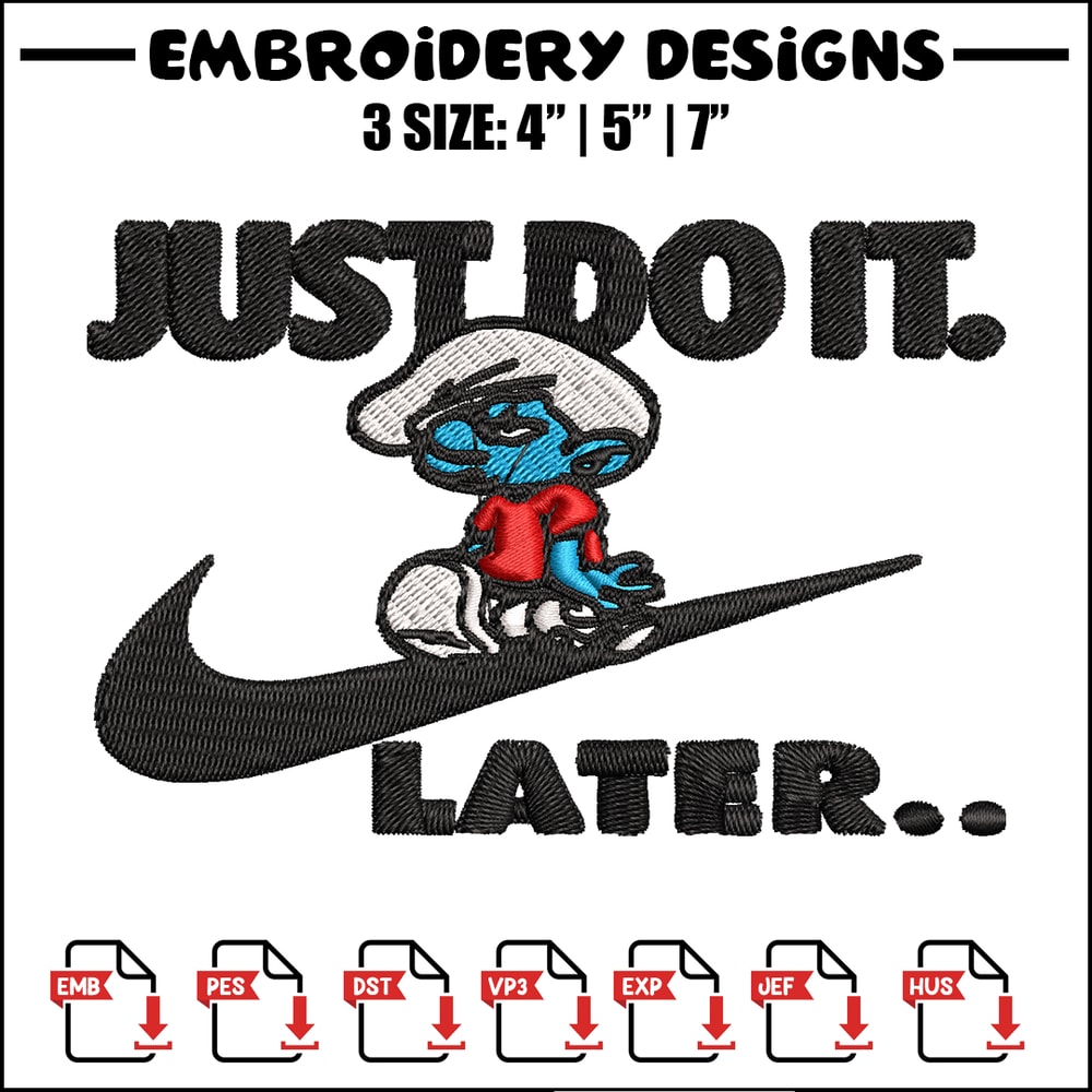 Just Do It Later Smurfs Embroidery design, Smurfs Embroidery, logo design, Embroidery File, logo shirt, Digital download.jpg
