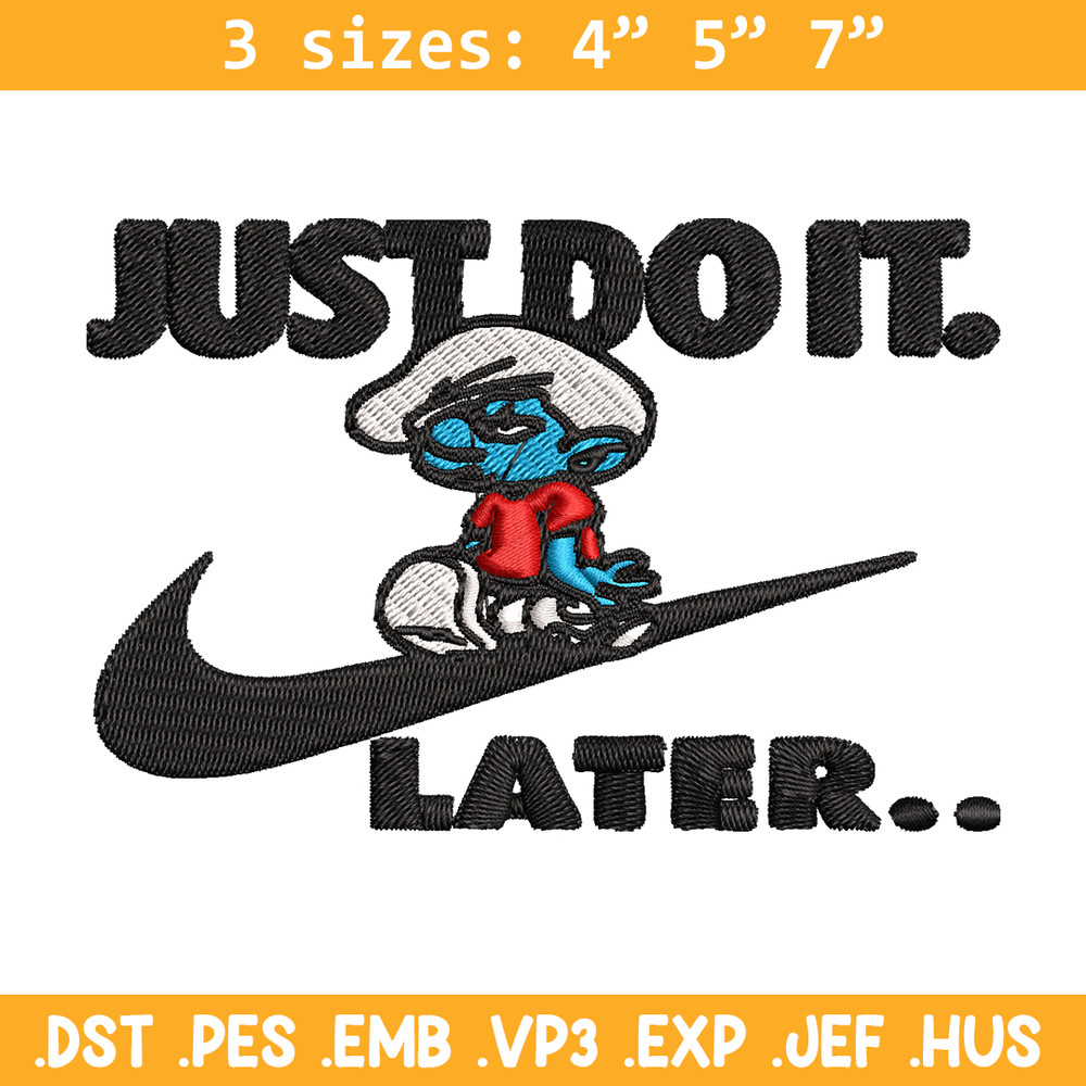Just Do It Later Smurfs Embroidery design, Smurfs Embroidery, logo design, Embroidery File, logo shirt, Digital download.jpg