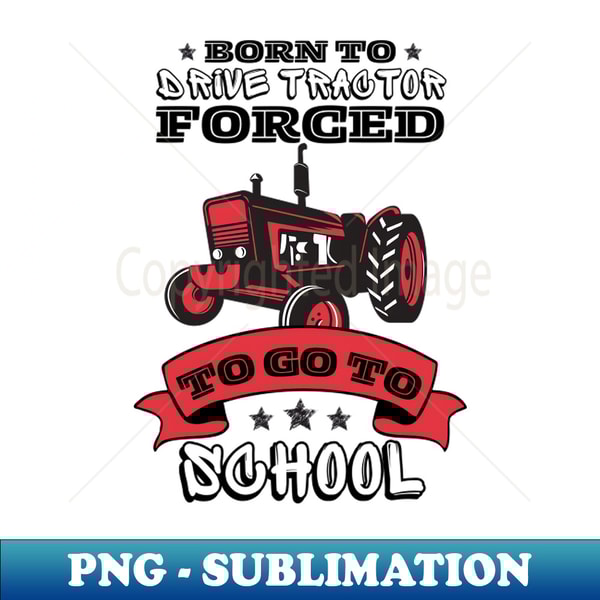 YB-20231117-4633_Born To Drive Tractor Forced To Go To School 5876.jpg