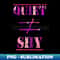 ZC-20231117-28987_Quiet Does Not Equal Shy Quote for Calm Confident Introverts Purple and Pink on Black 9997.jpg
