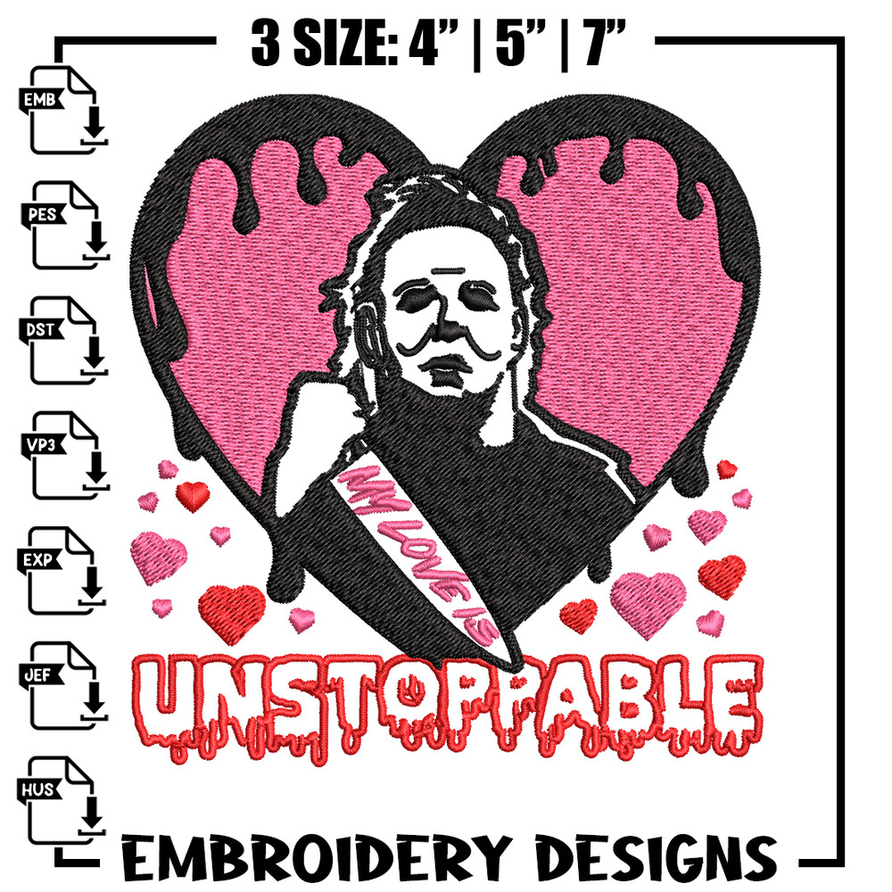 My love is Unstoppable Embroidery design, Michael Myers Embroidery, Embroidery File, halloween design, Digital download..jpg