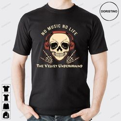 no music no life the velvet underground doristino awesome shirts