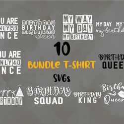 Birthday SVGs T-shirt Designs Bundle, Birthday Svg, Happy Birthday Png, T-shirt Designs 03