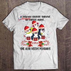 a woman cannot survive on coffee alone she also needs penguins candy cane christmas sweater shirt, cotton womens christm