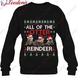 all of otter reindeer christmas ugly sweater pajamas xmas gi classic t-shirt, plus size womens christmas sweaters  wear
