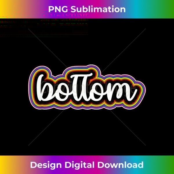 MH-20231118-778_Gay Bottom Gay Pride Rainbow LGBTQ for Gay Bottoms 1439.jpg