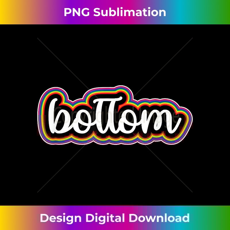 MH-20231118-778_Gay Bottom Gay Pride Rainbow LGBTQ for Gay Bottoms 1439.jpg