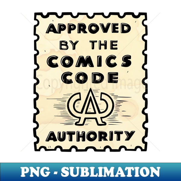 Approved by the Comics Code Authority - PNG Transparent Digi - Inspire ...