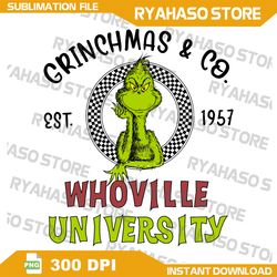 grinchmas & co png, whoville university png, whoville png, whoville est 1957 png, the grinch png, instant download
