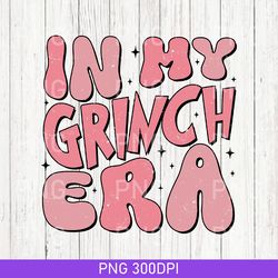 funny in my grinchmas eras png, merry grinchmas png, grinch santa hat png, grinchmas gift, whoville xmas, gift grinch
