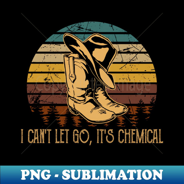 VH-20231118-19070_I cant let go its chemical Cowboy Hat and Boots Graphic 3996.jpg