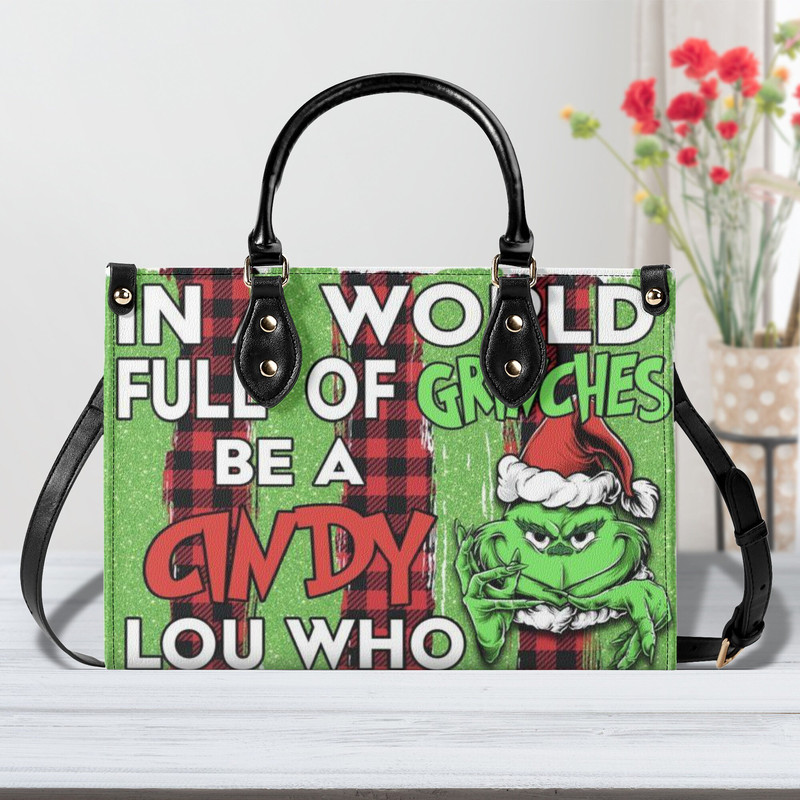 In A World Full Of Grinches Be A Cindy Lou Who Leather Bag hand bag,Grinch Woman Purse,Grinch Lover's Handbag,Custom Leather Bag,Vintage Bag.jpg