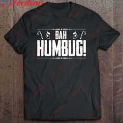 bah humbug candy cane xmas socks scrooge grouch pun shirt, christmas sweaters family wear love, share beauty