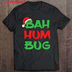 bah humbug christmas scrooge shirt, plus size womens christmas sweaters wear love, share beauty