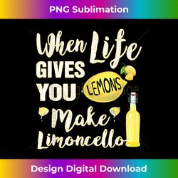 when life gives you lemons make limoncello t shirt - sleek sublimation png download - rapidly innovate your artistic vision