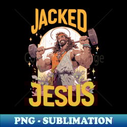 jacked jesus - high-resolution png sublimation file - defying the norms