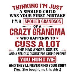 Thinking Im Just A Spoiled Grandson Was Your First Mistake Svg, Trending Svg, Spoiled Grandson Svg