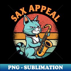Sax Appeal - For Saxophone Players and Fans - Creative Sublimation PNG Download - Instantly Transform Your Sublimation Projects