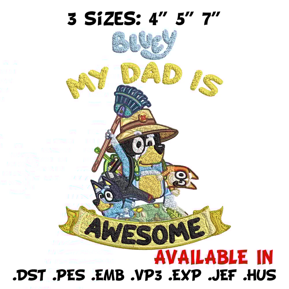 My Dad is Awesome Embroidery, Bluey cartoon Embroidery, Embroidery File, cartoon design, cartoon shirt, Digital download.jpg