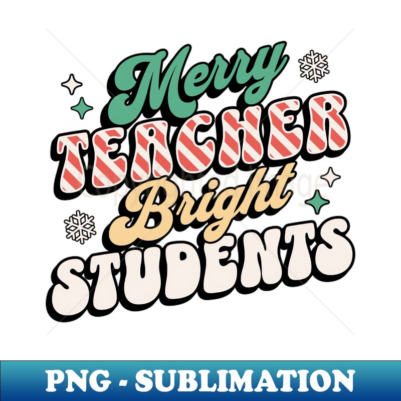 UN-20231118-22030_Merry Teacher Bright Students - Funny Christmas Teacher 8537.jpg