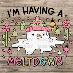 Im Having a Meltdown Cute Snowman SVG For Cricut Files SVG EPS DXF PNG