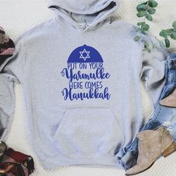 jewish hanukkah sweatshirt, put your yarmulke here comes hanukkah, hanukkah gift, hanukkah lights, hanukkah sweatshirt,