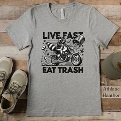 live fast eat trash racoon shirt, funny graphic tee, graphic racoon tee, cute racoon tshirt, joke shirt, funny animal te