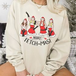 mean girls santas little helpers sweatshirt ,merry fetchmas sweater,mean girls fan, womens christmas sweater, christmas