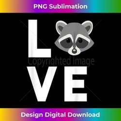 Funny Raccoon Face Animal Lover Cute I Love Raccoons - Edgy Sublimation Digital File - Challenge Creative Boundaries