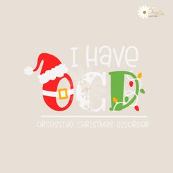 i have ocd obsessive christmas disorder svg cricut file
