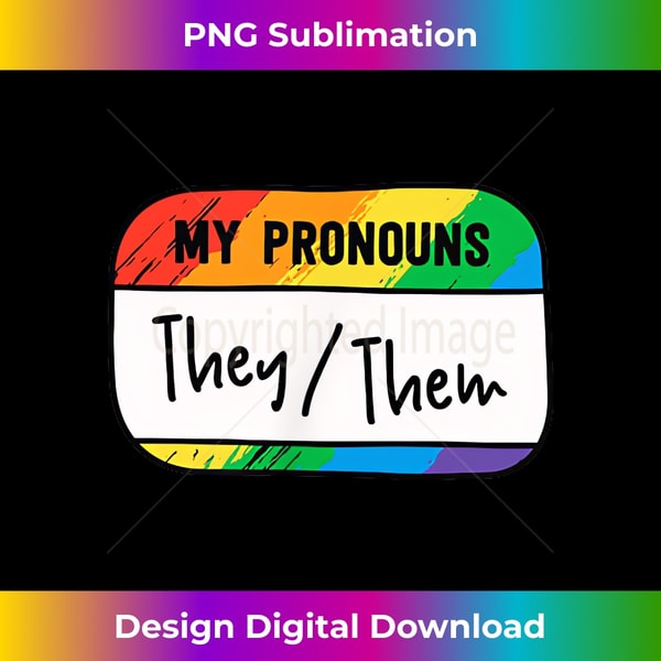 My Pronouns Are They Them Rainbow Pride TheyThem LGBT - Besp - Inspire ...