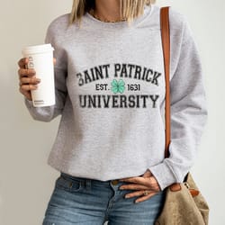 saint patrick university est 1631,st patricks day shirt,lucky sweatshirt,love irish st patrick shirts,2023 st patrick da
