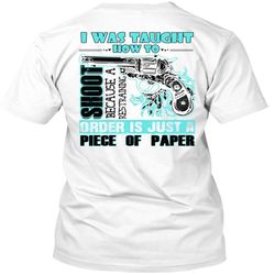 i was taught how to shoot t shirt, i love hunting t shirt